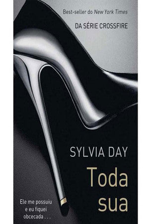 Livro Toda Sua - Sylvia Day